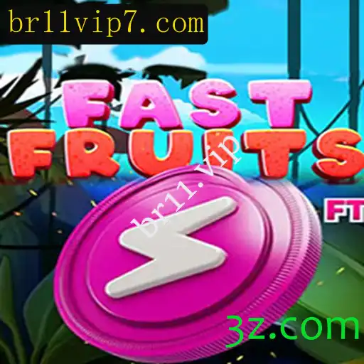 Descubra o Mundo Empolgante de FastFruits e o Portal br11.vip